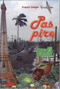 Page couverture de Pas pire, de France Daigle, publié chez Éditions d'Acadie
