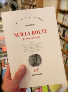 Sur la route : Le Rouleau original, written by Jack Kerouac and translated by Josée Kamoun. Published by Gallimard.