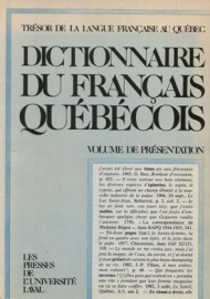 Trésor de la langue française au Québec, Dictionnaire du français québécois, Presses de l'Université Laval, 1985.